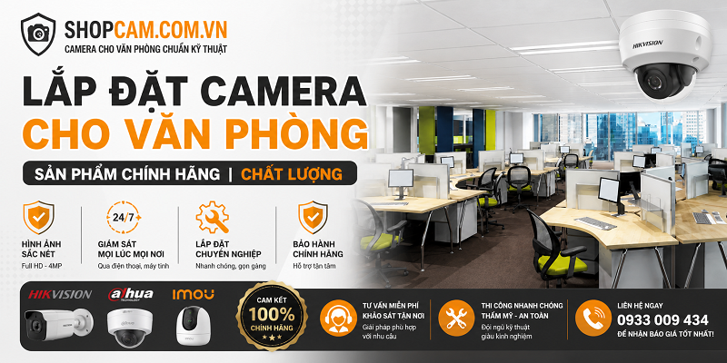 Lắp Đặt Camera Cho Văn Phòng | Sản Phẩm Chính Hãng Chất Lượng
