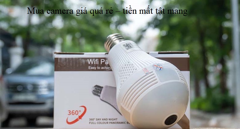 Mua camera giá quá rẻ – tiền mất tật mang