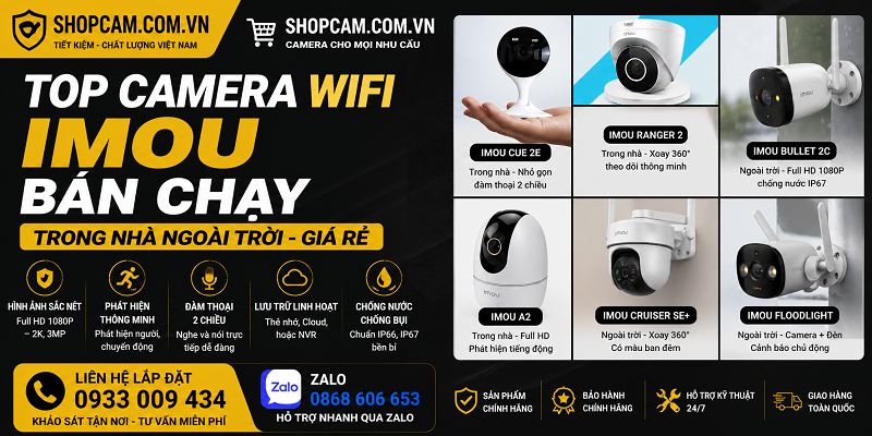 Top camera wifi Imou bán chạy, trong nhà ngoài trời, giá rẻ