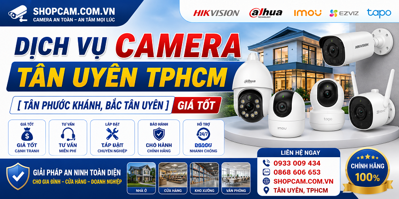 Dịch Vụ Camera Tân Uyên Tphcm [ Tân phước khánh, Bắc tân uyên ] giá tốt