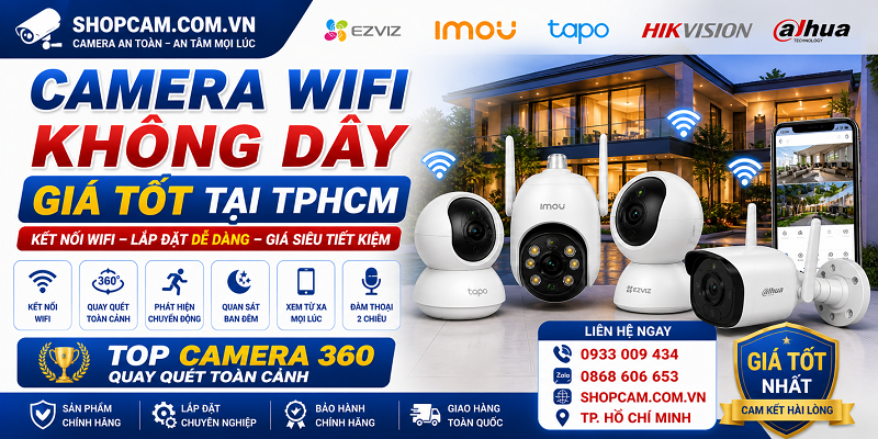 Camera wifi không dây giá tốt tại Tphcm | Top camera 360 quay quét toàn cảnh